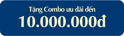 Tặng Combo Ưu đãi đến 10.000.000đ