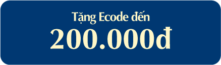 Tặng Ecode đến 200.000đ