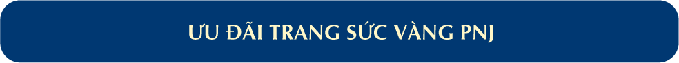 ƯU ĐÃI TRANG SỨC VÀNG PNJ