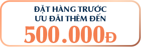 Đặt hàng trước ưu đãi thêm đến 500.000đ