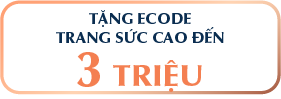 Tặng Ecode trang sức CAO đến 3 triệu