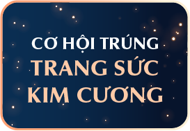 CƠ HỘI TRÚNG TRANG SỨC KIM CƯƠNG
