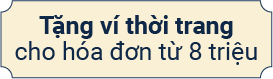 Tặng ví thời trang cho hóa đơn từ 8 triệu