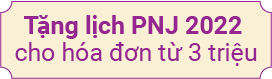 Tặng lịch PNJ 2022 cho hóa đơn từ 3 triệu