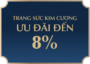 Trang Sức Kim Cương Ưu Đãi Đến 8%