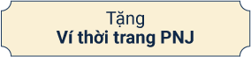 Tặng Ví Thời Trang PNJ