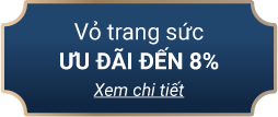 Vỏ trang sức ưu đãi đến 8%