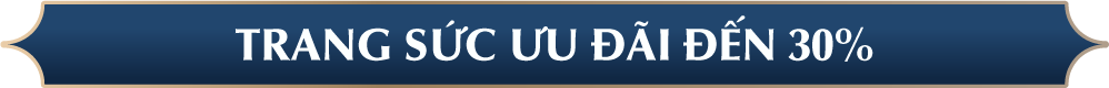 TRANG SỨC ƯU ĐÃI ĐẾN 30%