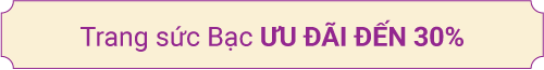 Trang sức Bạc ưu đãi 30%