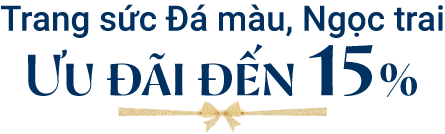 Trang sức Đá màu, Ngọc trai ưu đãi đến 15%