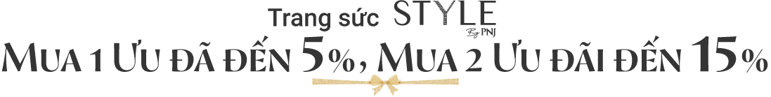Trang sức Style By PNJ mua 1 ưu đãi 2%, mua 2 ưu đãi 5%