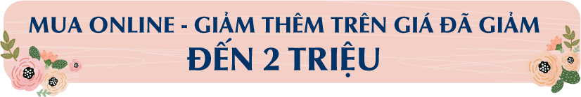 Mua Online - Giảm thêm trên giá đã giảm đến 2 triệu