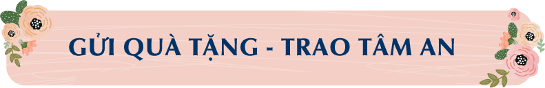 GỬI QUÀ TẶNG TRAO TÂM AN