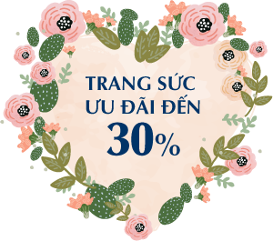 TRANG SỨC ƯU ĐÃI ĐẾN 30%