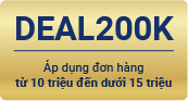 DEAL200K - Áp dụng đơn hàng từ 10 triệu – dưới 15 triệu