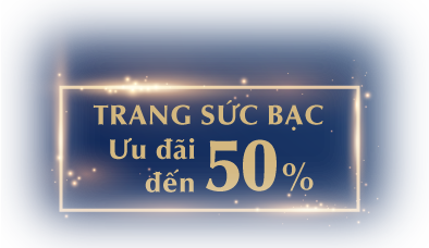 Trang sức bạc ưu đãi đến 50%