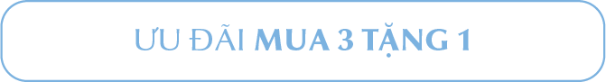 ƯU ĐÃI MUA 3 TẶNG 1