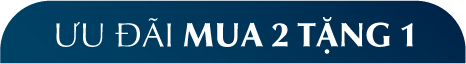 ƯU ĐÃI MUA 2 TẶNG 1