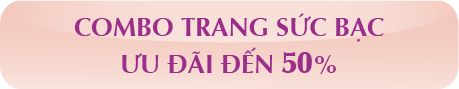 Combo trang sức bạc ưu đãi đến 50%