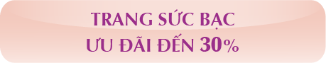 Trang sức bạc ưu đãi đến 30%