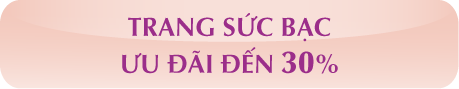 Trang sức bạc ưu đãi đến 30%