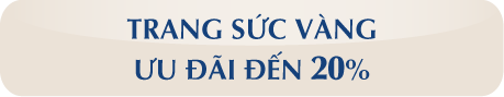 Trang sức vàng ưu đãi đến 20%