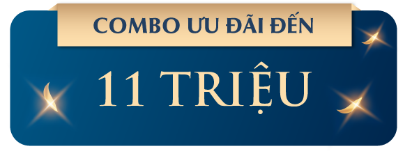COMBO ƯU ĐÃI ĐẾN- 11 TRIỆU 